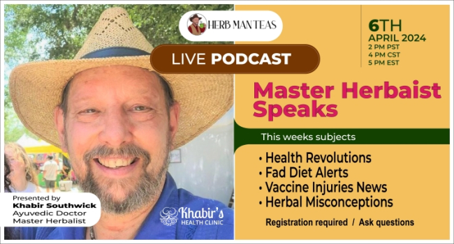 Khabir's live Podcast: Master Herbalist Speaks